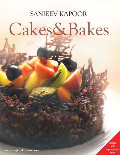 Cakes and Bakes Sanjeev Kapoor